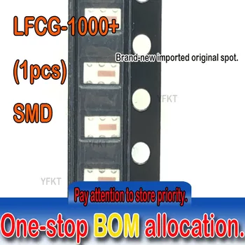 Visiškai naujas originalus vietoje LFCG-1000+ LFCG-1000+ DC-1000 MHz/1 GHz mini-grandinės low-pass filtras